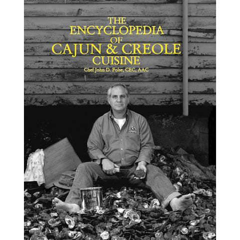 The Encyclopedia of Cajun & Creole Cuisine